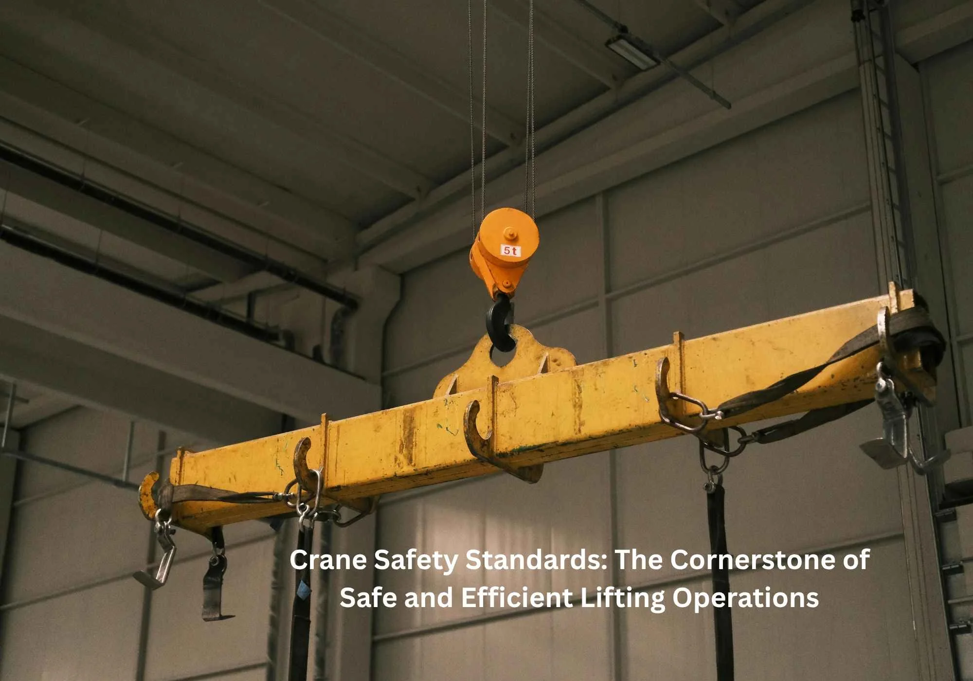 Crane Safety Standards The Cornerstone of Safe and Efficient Lifting Operations