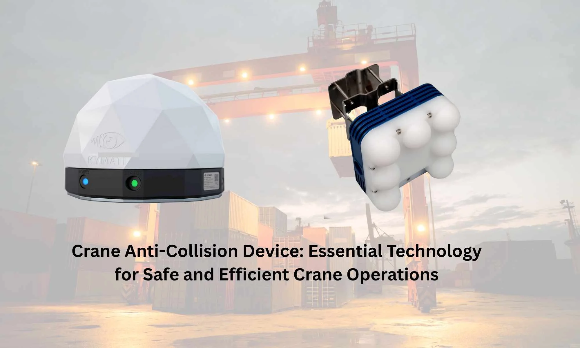 Crane Anti-Collision Device Essential Technology for Safe and Efficient Crane Operations