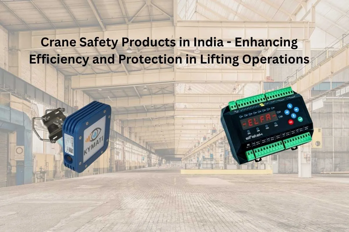 Crane Safety Products in India - Enhancing Efficiency and Protection in Lifting Operations