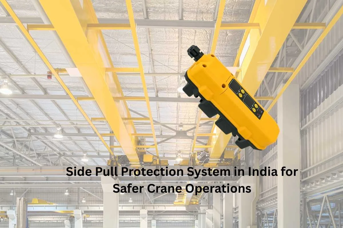 Side Pull Protection System in India for Safer Crane Operations